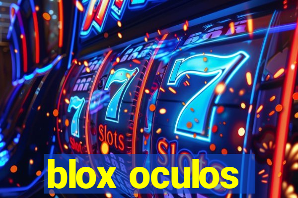 blox oculos