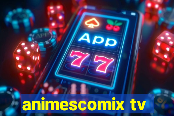 animescomix tv