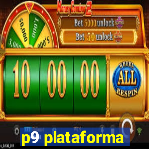 p9 plataforma