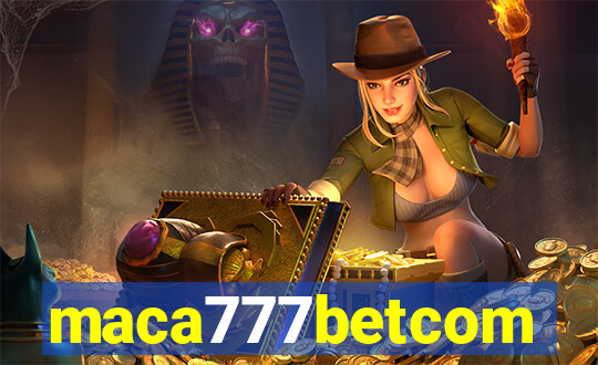 maca777betcom