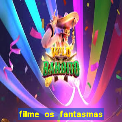 filme os fantasmas de scrooge