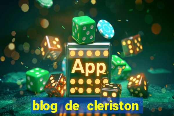 blog de cleriston silva serrinha bahia