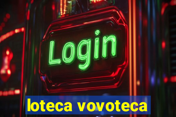 loteca vovoteca