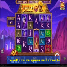 resultado da quina midassorte