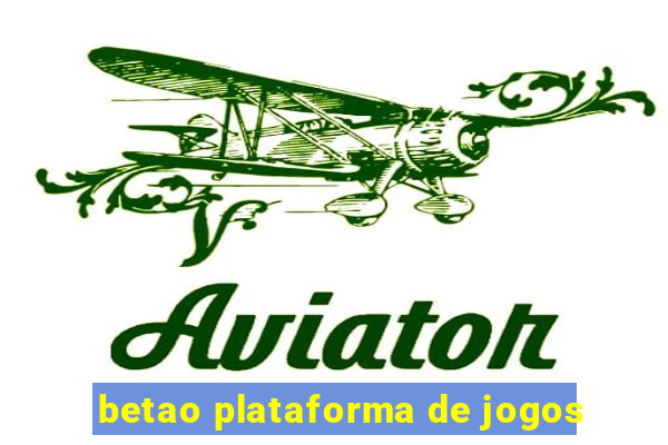 betao plataforma de jogos