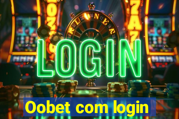 Oobet com login