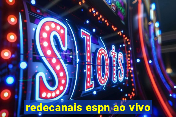 redecanais espn ao vivo