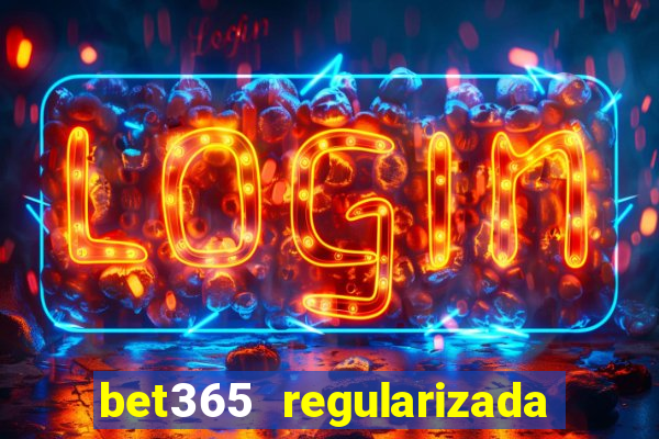 bet365 regularizada no brasil