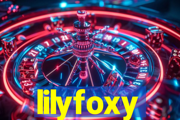 lilyfoxy