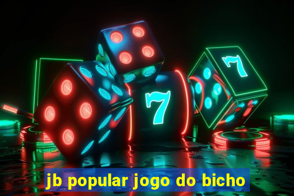 jb popular jogo do bicho