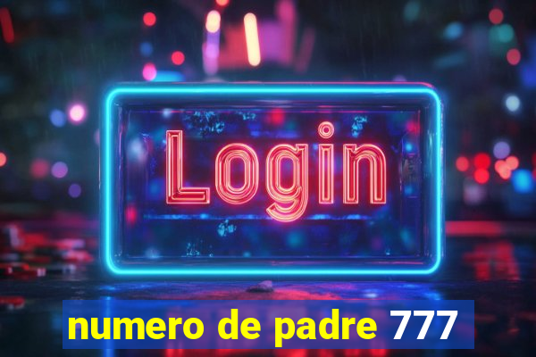 numero de padre 777