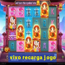 vivo recarga jogo