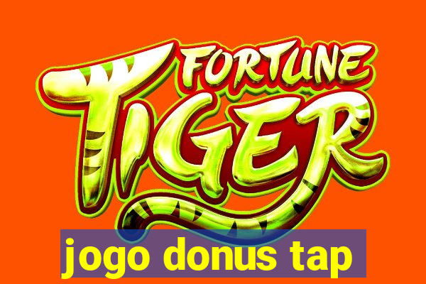 jogo donus tap