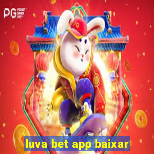 luva bet app baixar