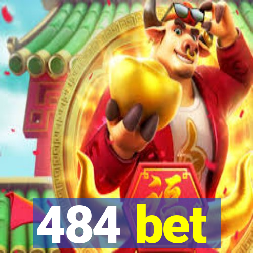 484 bet