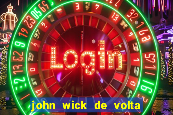 john wick de volta ao jogo dublado