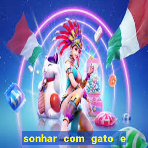 sonhar com gato e cachorro jogo do bicho