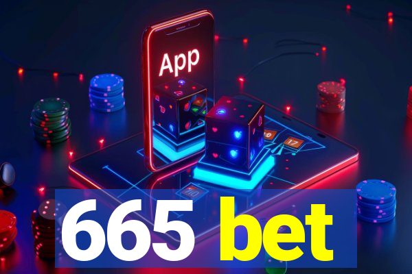 665 bet