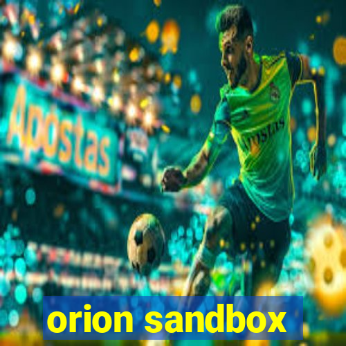 orion sandbox