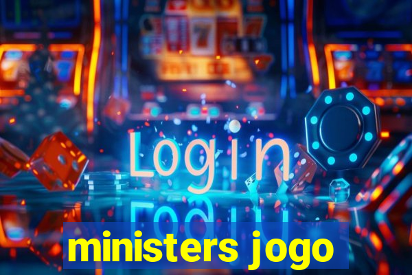 ministers jogo