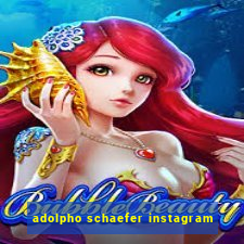 adolpho schaefer instagram