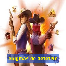 enigmas de detetive