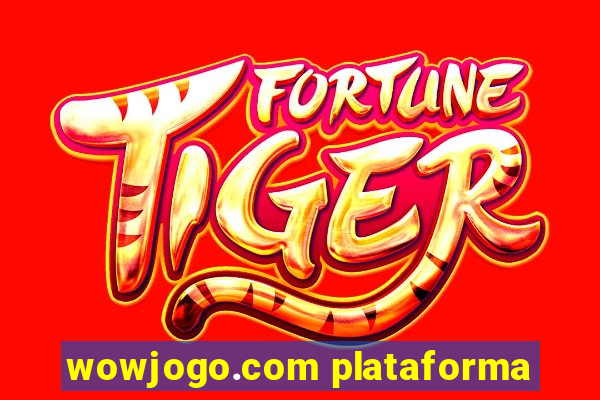 wowjogo.com plataforma