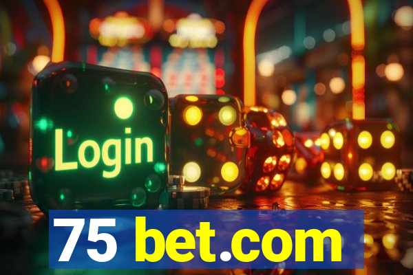 75 bet.com