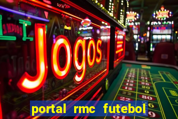 portal rmc futebol ao vivo