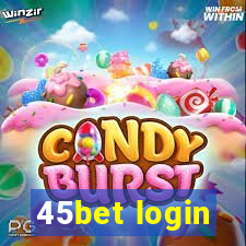 45bet login