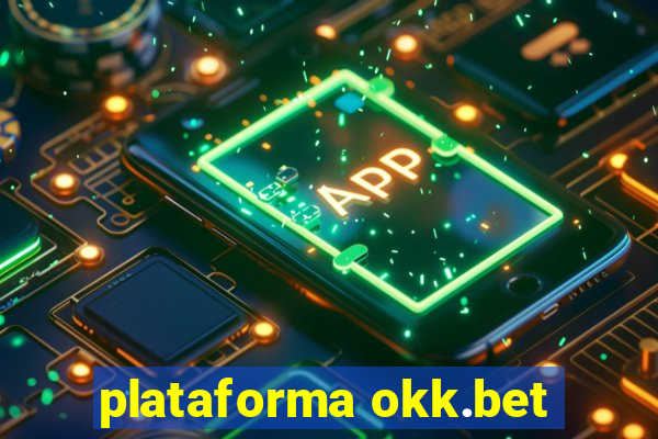 plataforma okk.bet