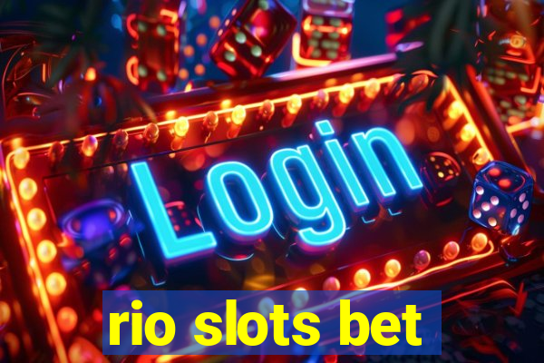 rio slots bet