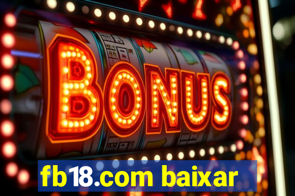 fb18.com baixar