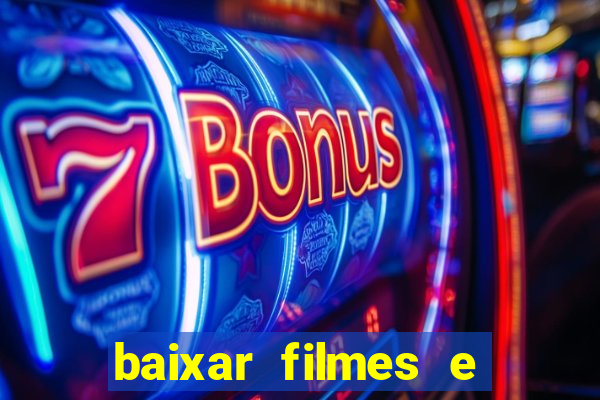 baixar filmes e séries mp4