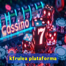 kfruiva plataforma