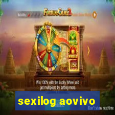 sexilog aovivo