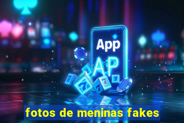 fotos de meninas fakes