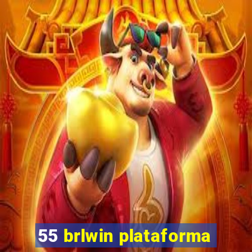 55 brlwin plataforma