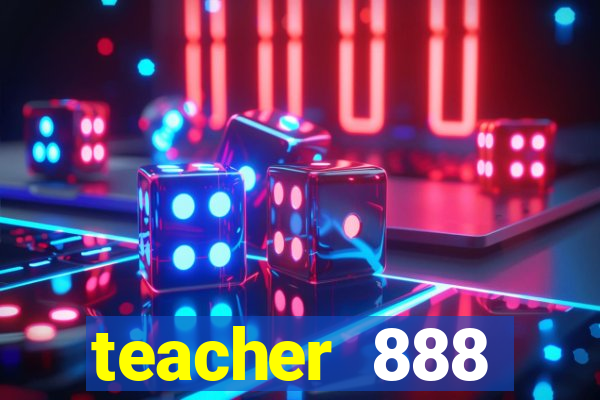 teacher 888 plataforma login