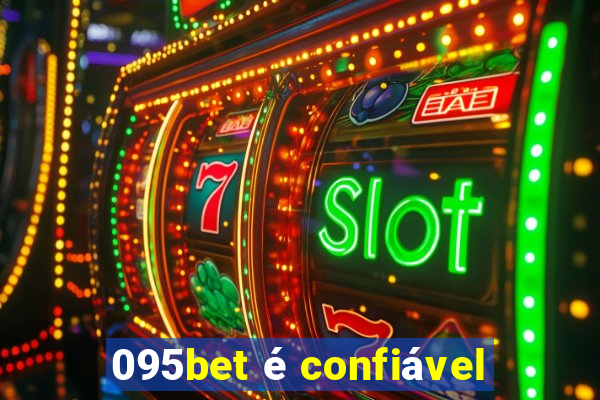 095bet é confiável