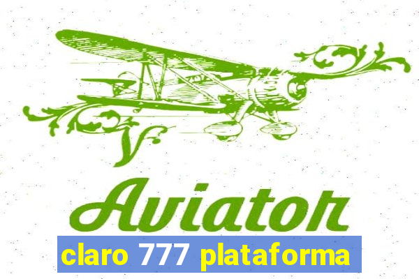 claro 777 plataforma