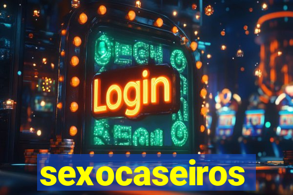 sexocaseiros