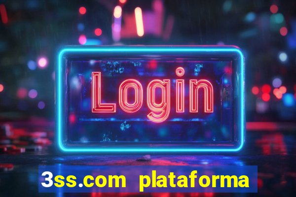 3ss.com plataforma de jogos