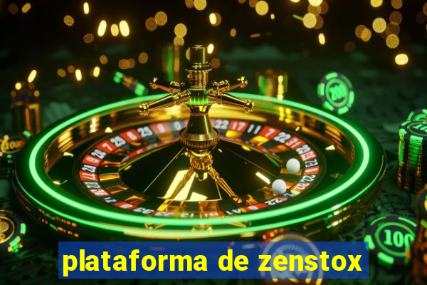 plataforma de zenstox