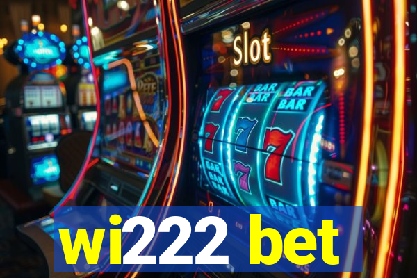 wi222 bet