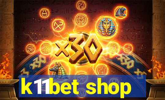 k11bet shop