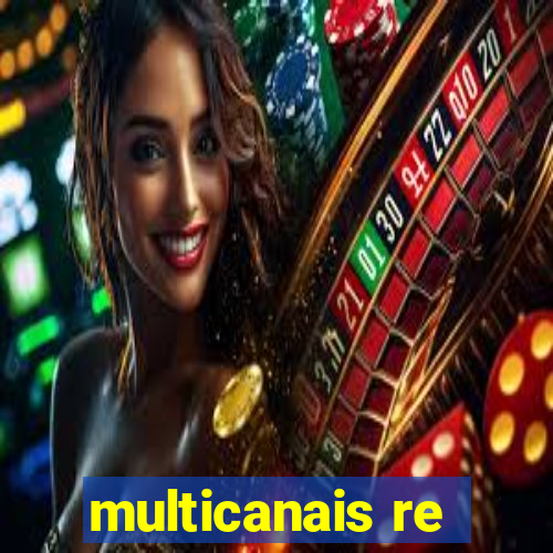 multicanais re