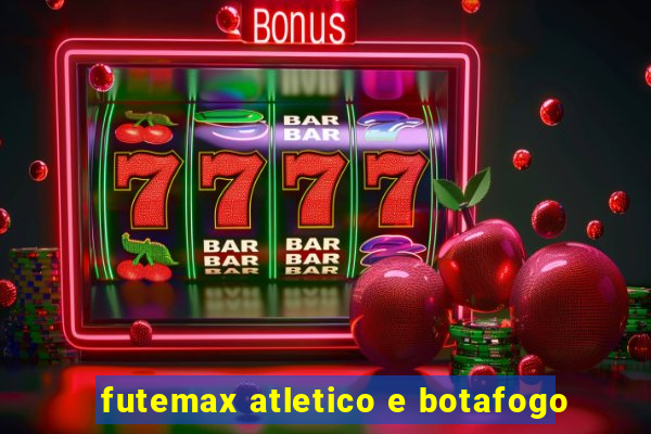 futemax atletico e botafogo