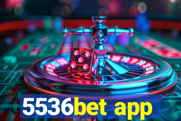 5536bet app