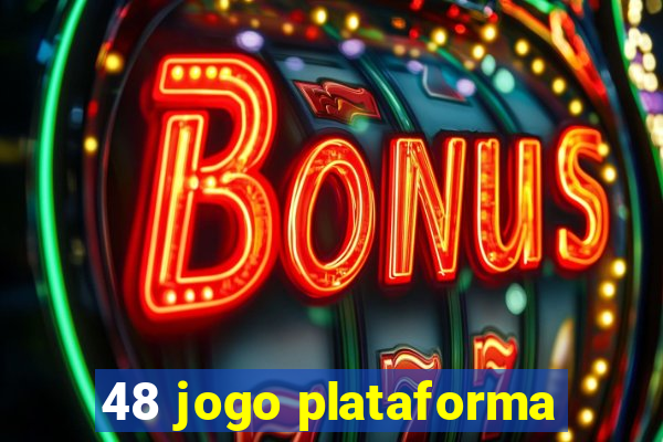 48 jogo plataforma